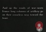 Image of AEF artillerymen moving through a French Village France, 1918, second 1 stock footage video 65675076714