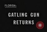 Immagine di Gatling Gun Florida United States USA, 1956, secondo 3 filmato di repertorio 65675076814