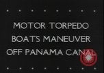 Standbild motor Torpedoboote Panama Canal, 1943, aus Sekunde 32 historischem Filmmaterial Videoclip 65675077070