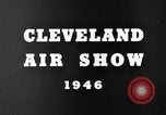 Immagine di Cleveland Air Show Cleveland Ohio USA, 1946, secondo 17 filmato di repertorio 65675077152