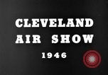 Immagine di Cleveland Air Show Cleveland Ohio USA, 1946, secondo 19 filmato di repertorio 65675077152