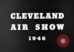 Immagine di Cleveland Air Show Cleveland Ohio USA, 1946, secondo 23 filmato di repertorio 65675077152