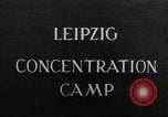 Image camp de concentration Leipzig Allemagne, 1945, de la seconde 1 séquences d'archives historiques vidéo 65675077468