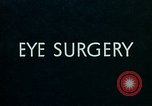 Image of eye surgery United States USA, 1945, second 8 stock footage video 65675077558