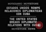 Standbild Die Vereinigten Staaten brechen die diplomatischen Beziehungen Havanna Kuba, 1961, aus Sekunde 1 historischem Filmmaterial Videoclip 65675078508