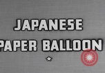 Image of Japanese paper balloon bombs USA United States USA, 1944, second 12 stock footage video 65675079562