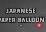 Image of Japanese paper balloon bombs USA United States USA, 1944, second 17 stock footage video 65675079562