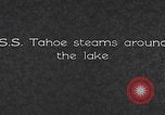 Image of SS Tahoe steamship lake California United States USA, 1937, second 6 stock footage video 65675079638