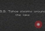 Image of SS Tahoe steamship lake California United States USA, 1937, second 9 stock footage video 65675079638
