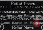 Image of Charles Lindbergh visits Havana Cuba Havana Cuba, 1928, second 11 stock footage video 65675079648