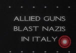 Image of Allied artillery salvos Italy WW2 Anzio Italy, 1944, second 34 stock footage video 65675079911