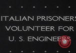 Standbild Italienische Serviceeinheit POW Ingenieure Zweiter Weltkrieg United States USA, 1944, aus Sekunde 3 historischem Filmmaterial Videoclip 65675079912