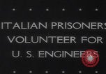 Standbild Italienische Serviceeinheit POW Ingenieure Zweiter Weltkrieg United States USA, 1944, aus Sekunde 5 historischem Filmmaterial Videoclip 65675079912