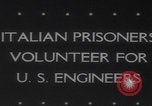 Standbild Italienische Serviceeinheit POW Ingenieure Zweiter Weltkrieg United States USA, 1944, aus Sekunde 6 historischem Filmmaterial Videoclip 65675079912