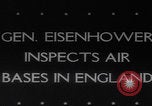 Image of General Eisenhower inspects Ninth Air Force Base England United Kingdom, 1944, second 1 stock footage video 65675079916