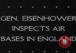 Image of General Eisenhower inspects Ninth Air Force Base England United Kingdom, 1944, second 5 stock footage video 65675079916