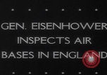 Image of General Eisenhower inspects Ninth Air Force Base England United Kingdom, 1944, second 6 stock footage video 65675079916